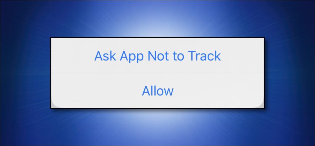 Cách yêu cầu các ứng dụng iPhone và iPad không theo dõi bạn trên web