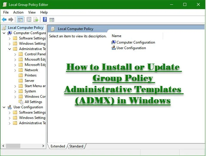 Cách cài đặt hoặc cập nhật mẫu quản trị chính sách nhóm (ADMX) trong hệ điều hành Windows