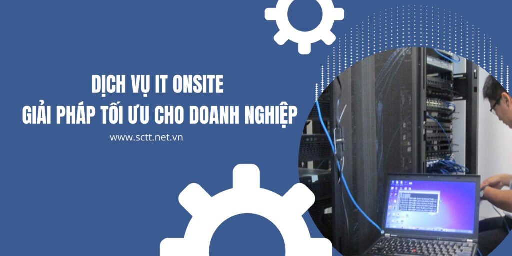 Dịch vụ IT onsite