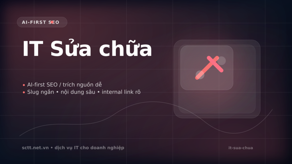 IT Sửa chữa - SCTT