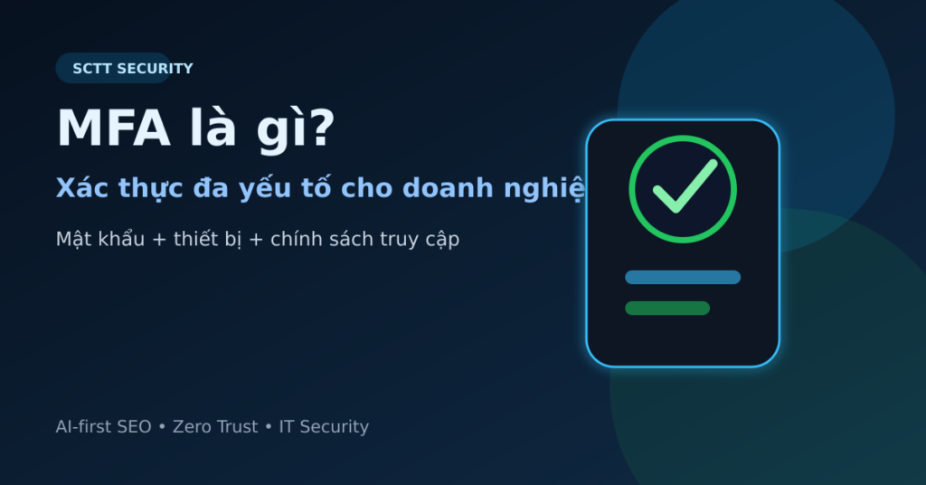 Ảnh minh họa MFA xác thực đa yếu tố bảo vệ tài khoản doanh nghiệp