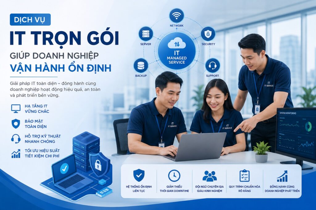 Dịch vụ IT trọn gói giúp doanh nghiệp vận hành ổn định.